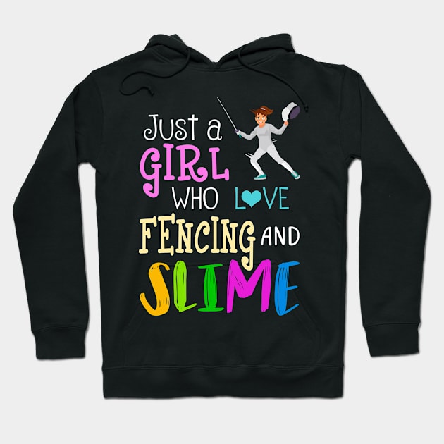 Just A Girl Who Loves Fencing And Slime Hoodie by martinyualiso